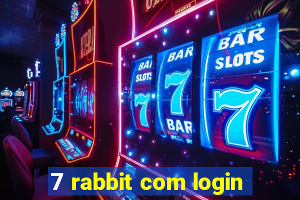 7 rabbit com login